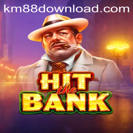 Introducing HitTheBank: The Exciting New Game from KM88.COM