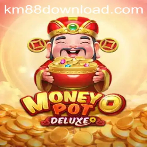Exploring the Thrilling World of MoneyPotDELUXE with KM88.COM