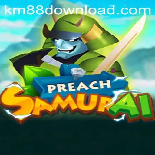 Discovering PreachSamurai: A New Era of Gaming with KM88.COM